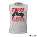 Weekend Forecast: Ride Motorcycle, Without Chance Of House Cleaning Or Cooking - Motori - Majica