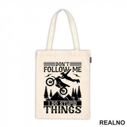 Don't Follow Me, I Do Stupid Things - Motori - Ceger