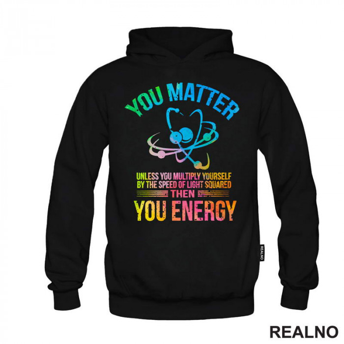 You Matter, You Energy - Colors - Geek - Duks