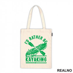I'd Rather Be Kayaking - Green - Kampovanje - Priroda - Nature - Ceger