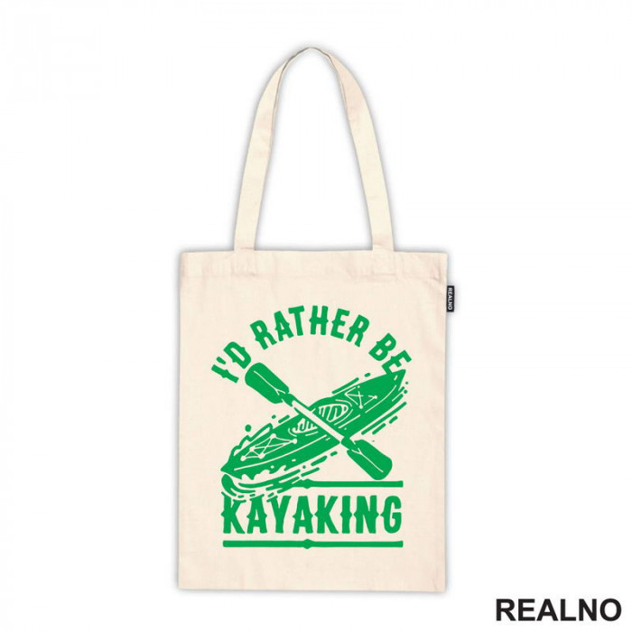 I'd Rather Be Kayaking - Green - Kampovanje - Priroda - Nature - Ceger