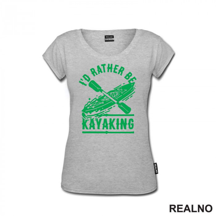 I'd Rather Be Kayaking - Green - Kampovanje - Priroda - Nature - Majica