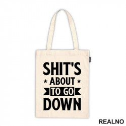 Shit's About To Go Down - Stars - Humor - Ceger