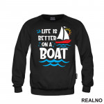 Life Is Better On A Boat - Kampovanje - Priroda - Nature - Duks