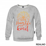Stay Humble And Kind - Yellow and Orange - Quotes - Duks