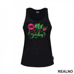 Find Me In The Garden - Pink and Green - Bašta i Cveće - Majica