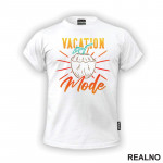 Vacation Mode - Kampovanje - Priroda - Nature - Majica