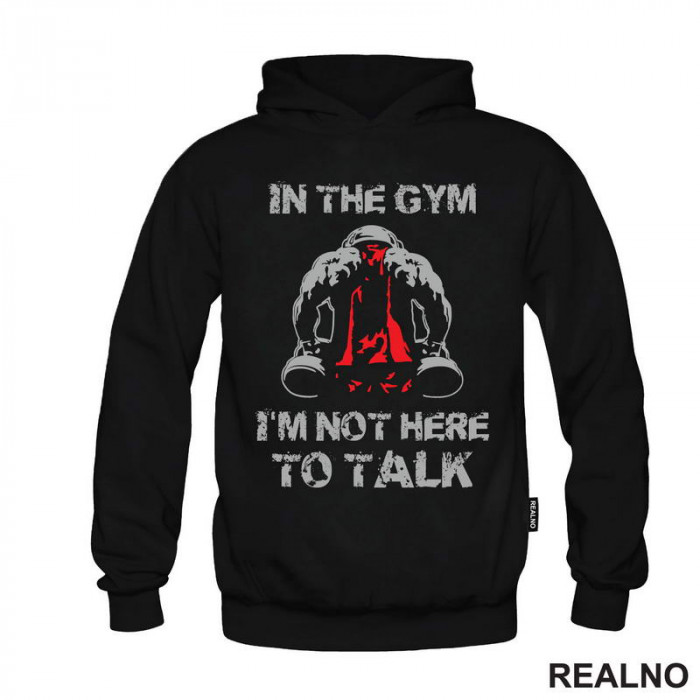 In The Gym I'm Not Here To Talk - Trening - Duks