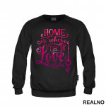 Home Is Where The Love Is - Pink - Love - Ljubav - Duks