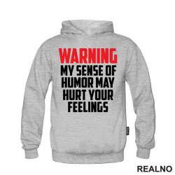Warning! My Sence Of Humor May Hurt Your Feelings - Red - Humor - Duks Warning! My Sence Of Humor May Hurt Your Feelings - Red - Humor - Duks