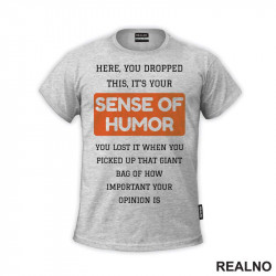 Sence Of Humor - You Dropped It - Humor - Majica