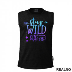 Stay Wild Little One - Purple And Blue - Colors - Quotes - Majica