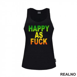Happy As Fuck - Colors - Quotes - Majica