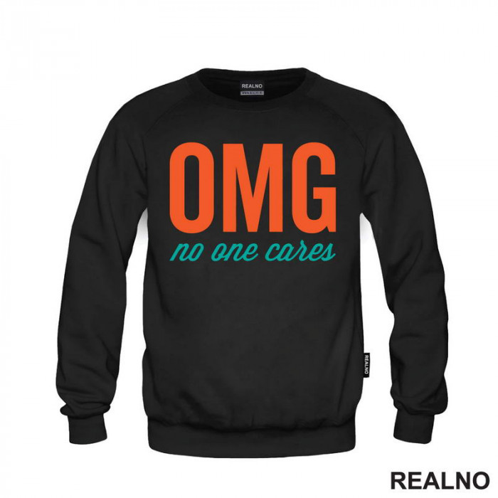 Omg No One Cares - Orange And Green - Humor - Duks