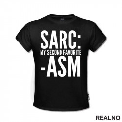 Sarcasm My Second Favorite - Humor - Majica