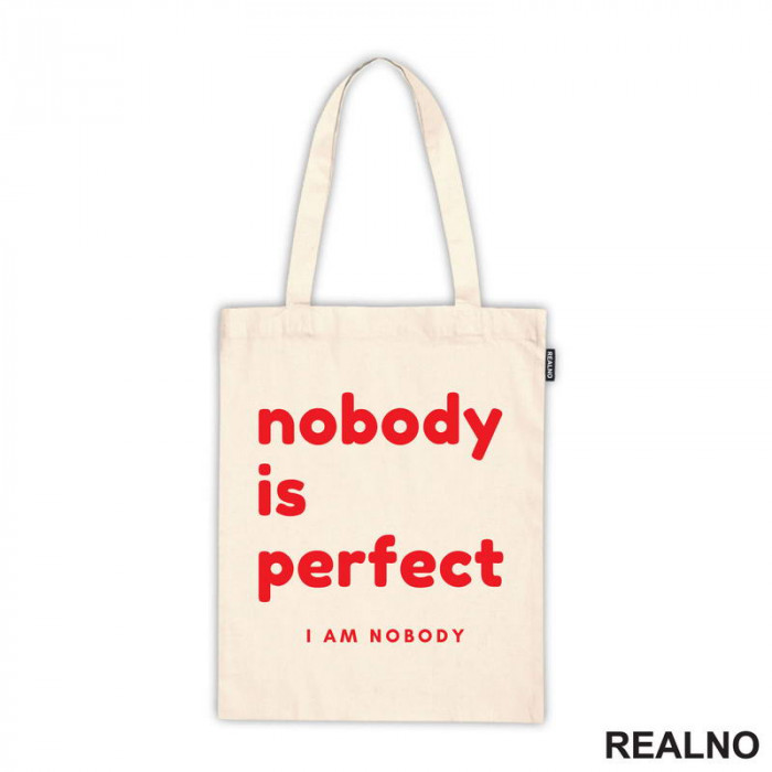 Nobody Is Perfect. I Am Nobody - Red - Humor - Ceger