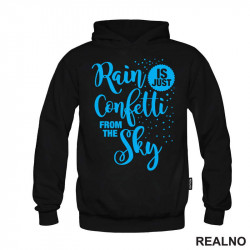 Rain Is Just Confetti From The Sky - Blue - Humor - Duks