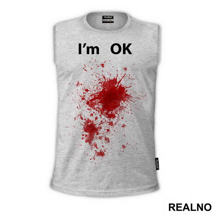 I'm OK - Bullet Wounds - Humor - Majica
