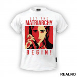 Let The Matriarchy Begin - La Casa de Papel - Money Heist - Majica