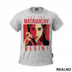 Let The Matriarchy Begin - La Casa de Papel - Money Heist - Majica