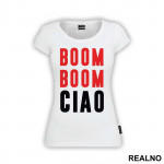 Boom Boom Ciao - La Casa de Papel - Money Heist - Majica