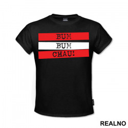 Bum Bum Chau - La Casa de Papel - Money Heist - Majica