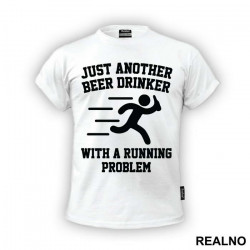 Just Another Beer Drinker With A Running Problem - Trčanje - Running - Majica Just Another Beer Drinker With A Running Problem - Trčanje - Running - Majica