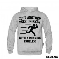 Just Another Beer Drinker With A Running Problem - Trčanje - Running - Duks Just Another Beer Drinker With A Running Problem - Trčanje - Running - Duks