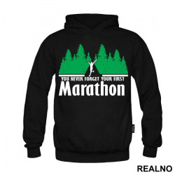 You Never Forget Your First Marathon - Trčanje - Running - Duks You Never Forget Your First Marathon - Trčanje - Running - Duks