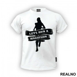 Let's Run A Marathon - Trčanje - Running - Majica Let's Run A Marathon - Trčanje - Running - Majica
