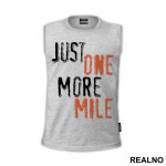 Just One More Mile - Trčanje - Running - Majica