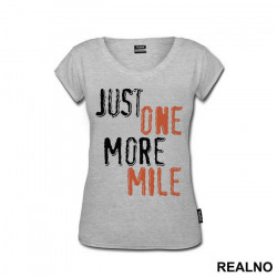 Just One More Mile - Trčanje - Running - Majica Just One More Mile - Trčanje - Running - Majica
