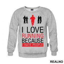 I Love Running Because I Hate People - Trčanje - Running - Duks I Love Running Because I Hate People - Trčanje - Running - Duks