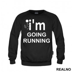 I'm Going Running - Trčanje - Running - Duks I'm Going Running - Trčanje - Running - Duks