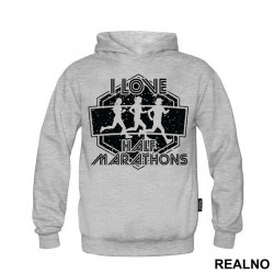 I Love Half Marathons - Trčanje - Running - Duks