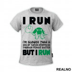 I Run - Turtle - Trčanje - Running - Majica
