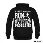 I Just Want To Run - Trčanje - Running - Duks