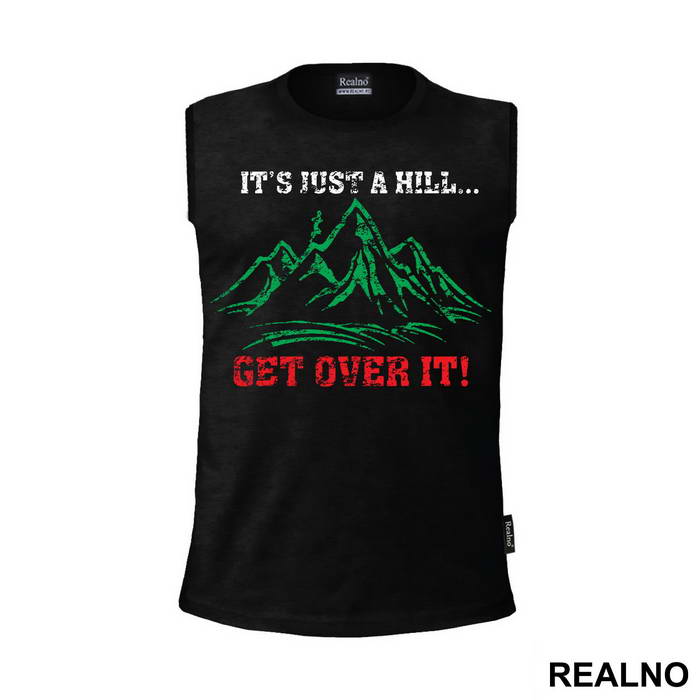 It's Just A Hill, Get Over It - Trčanje - Running - Majica
