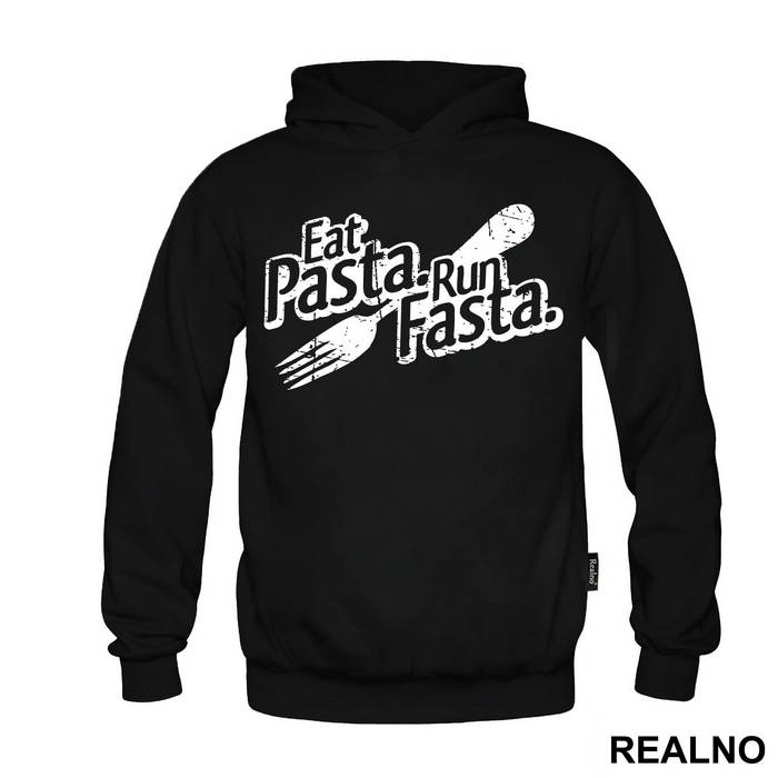 Eat Pasta, Run Fasta - Trčanje - Running - Duks