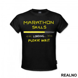 Marathon Skills - Loading - Please Wait - Trčanje - Running - Majica Marathon Skills - Loading - Please Wait - Trčanje - Running - Majica