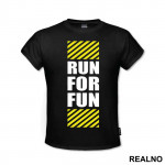 Run For Fun - Trčanje - Running - Majica