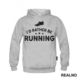 I'd Rather Be Running - Trčanje - Running - Duks