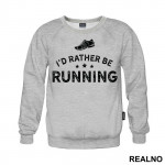 I'd Rather Be Running - Trčanje - Running - Duks