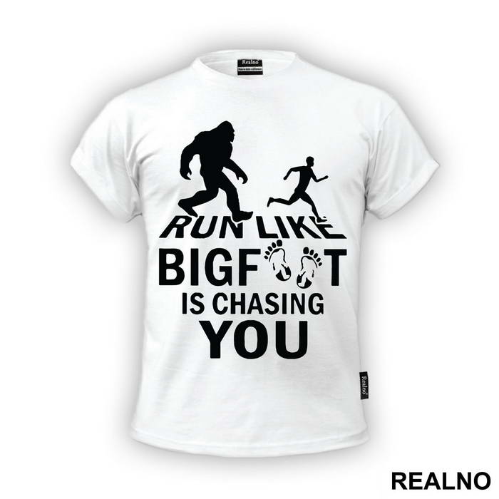 Run Like Bigfoot Is Chasing You - Trčanje - Running - Majica