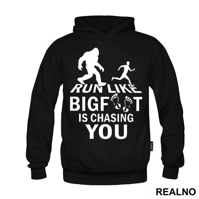 Run Like Bigfoot Is Chasing You - Trčanje - Running - Duks