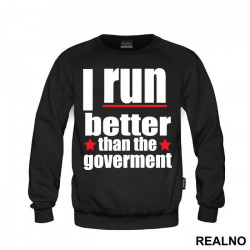 I Run Better Than The Goverment - Trčanje - Running - Duks I Run Better Than The Goverment - Trčanje - Running - Duks