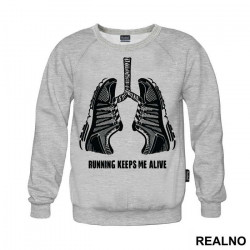 Running Keeps Me Alive - Trčanje - Running - Duks Running Keeps Me Alive - Trčanje - Running - Duks