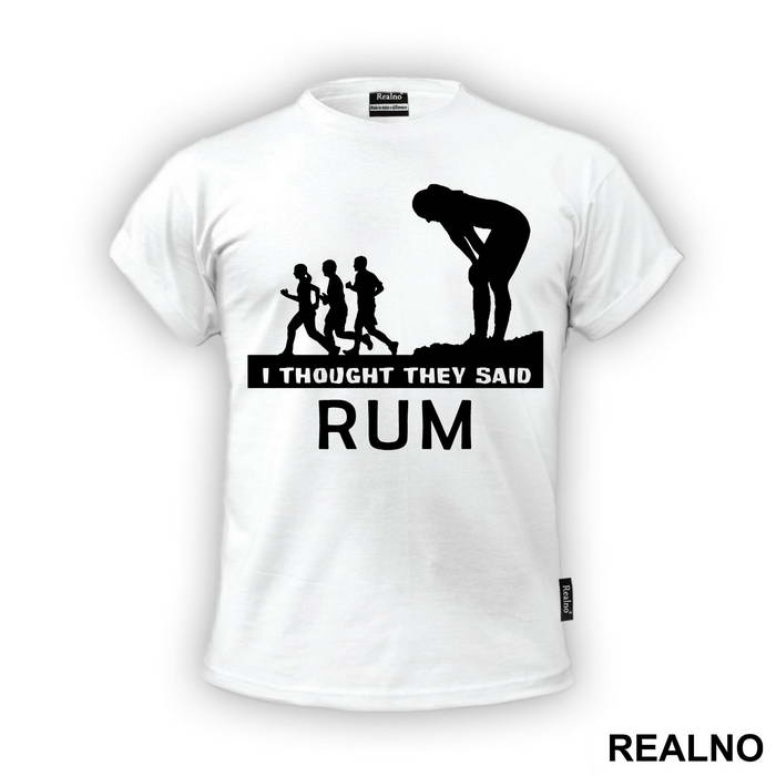 I Thought They Said Rum - Trčanje - Running - Majica