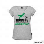 Running - Sometimes You Just Need A Little Motivation - Trčanje - Running - Majica