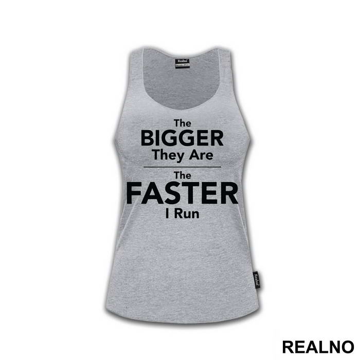 The Bigger They Are, The Faster I Run - Trčanje - Running - Majica